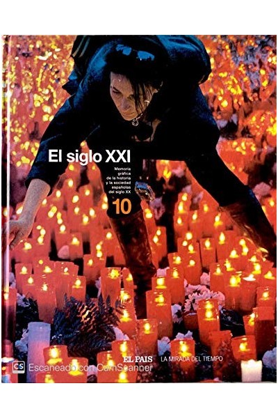 El Siglo XXI - Memoria gráfica de la historia y la sociedad españolas del siglo XX - 10